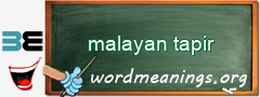 WordMeaning blackboard for malayan tapir